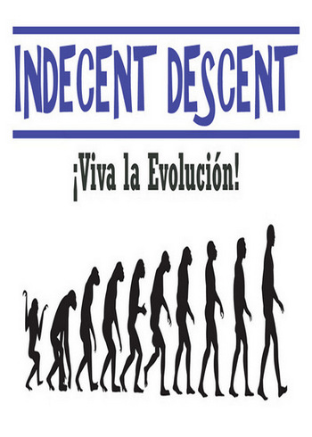 Indecent Descent - Viva La Evolucion